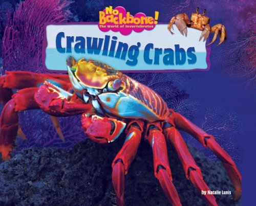 Cover for Natalie Lunis · Crawling Crabs (No Backbone! the World of Invertebrates) (Inbunden Bok) (2007)