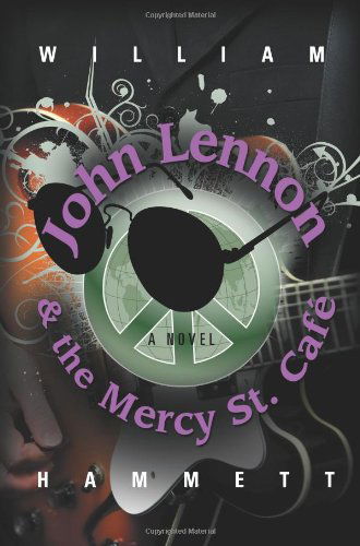 Cover for William Hammett · John Lennon and the Mercy Street Caf (Paperback Book) (2007)
