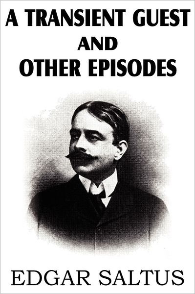 Cover for Edgar Saltus · A Transient Guest and Other Episodes (Paperback Book) (2011)