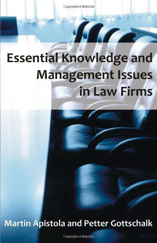 Essential Knowledge and Management Issues in Law Firms - Petter Gottschalk - Books - Universal Publishers - 9781612330099 - May 25, 2012