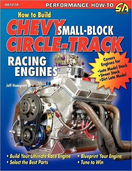 Cover for Jeff Huneycutt · How to Build Chevy Small-Block Circle-Track Racing Engines (Paperback Book) (2007)