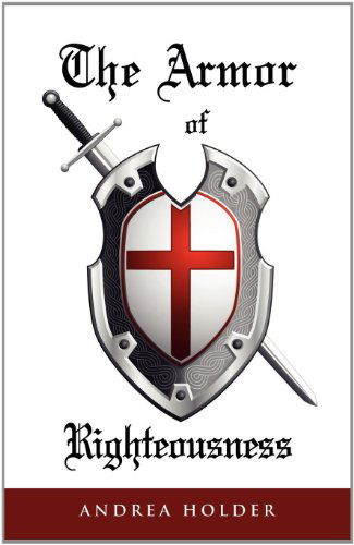 Cover for Andrea Holder · The Armor of Righteousness (Paperback Book) (2011)