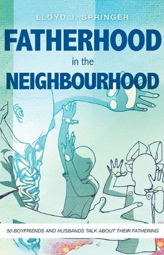 Cover for Lloyd J. Springer · Fatherhood in the Neighbourhood (Paperback Book) (2009)