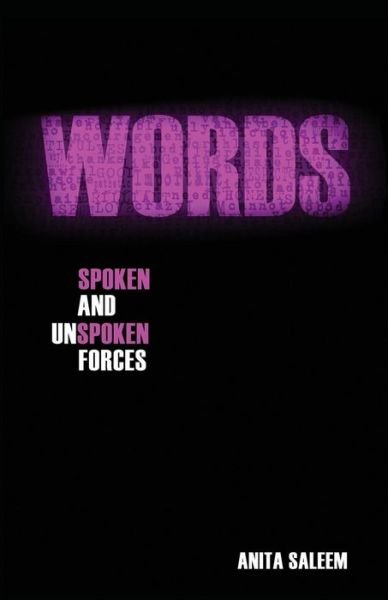 Cover for Anita Saleem · Words: Spoken and Unspoken Forces (Paperback Book) (2014)