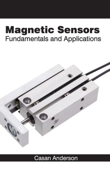 Cover for Casan Anderson · Magnetic Sensors: Fundamentals and Applications (Hardcover Book) (2015)