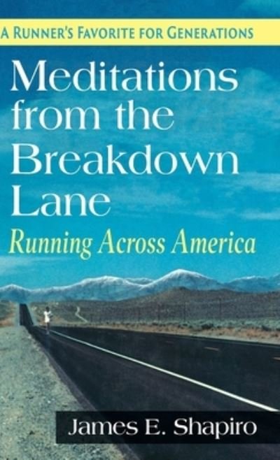 James E Shapiro · Meditations from the Breakdown Lane: Running Across America (Innbunden bok) [Reprint edition] (2019)