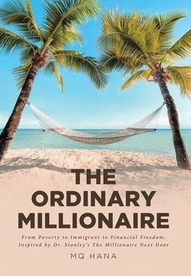 Cover for Mq Hana · The Ordinary Millionaire (Gebundenes Buch) (2021)