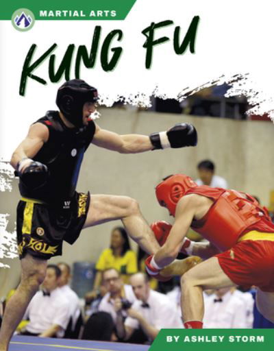 Cover for Ashley Storm · Martial Arts: Kung Fu (Paperback Book) (2024)