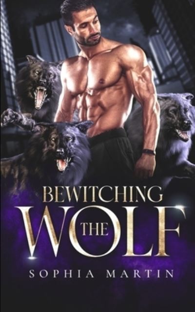 Bewitching the Wolf - Sophia Martin - Books - Eclipse Press - 9781639540099 - October 15, 2021