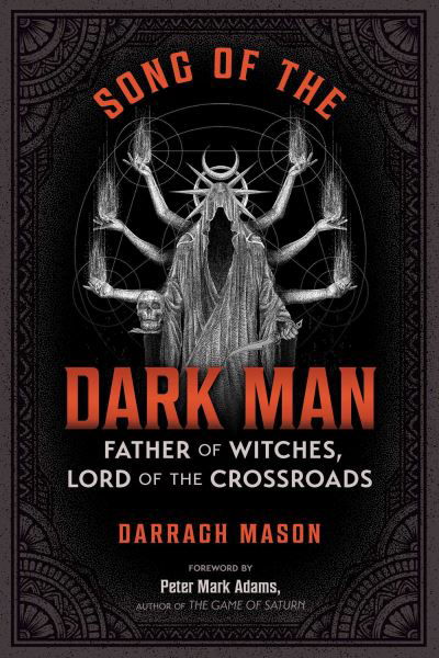 Cover for Darragh Mason · Song of the Dark Man: Father of Witches, Lord of the Crossroads (Pocketbok) (2024)
