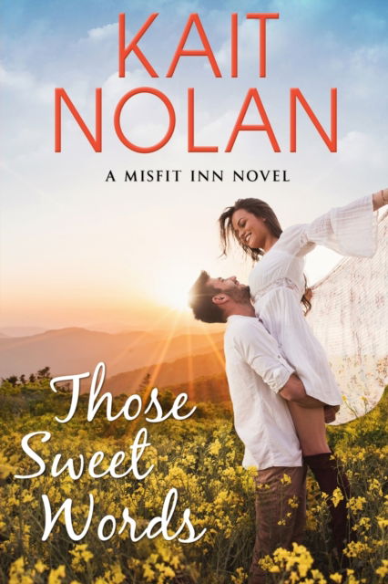 Cover for Kait Nolan · Those Sweet Words - The Misfit Inn (Pocketbok) [Large type / large print edition] (2017)