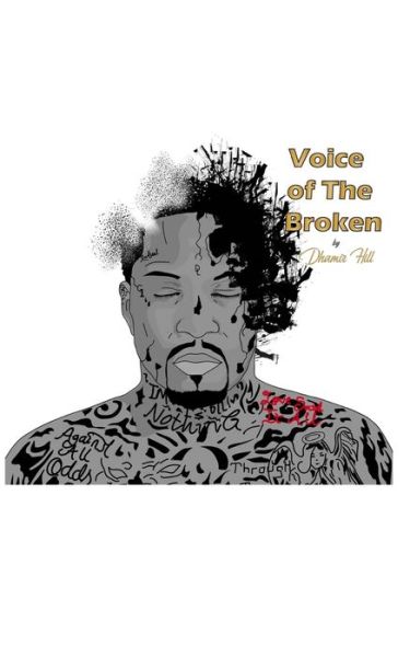 Voice of The Broken - Dhamir Hill - Boeken - Independently Published - 9781654332099 - 13 januari 2020