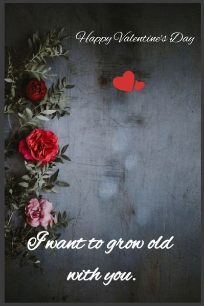 Cover for C R · I want to grow old with you (Paperback Book) (2020)