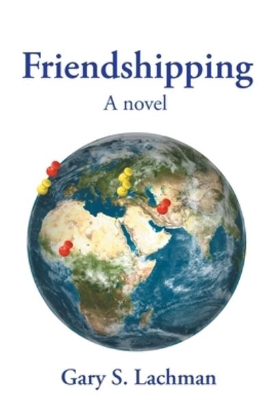 Cover for Gary S Lachman · Friendshipping (Paperback Book) (2020)
