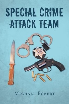 Cover for Michael Egbert · Special Crime Attack Team (Paperback Bog) (2021)