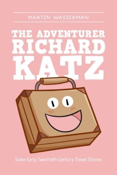 Cover for Martin Wasserman · The Adventurer Richard Katz (Paperback Book) (2020)