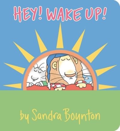 Cover for Sandra Boynton · Hey! Wake Up! - Boynton on Board (Board book) (2023)