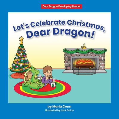 Cover for Marla Conn · Let's Celebrate Christmas, Dear Dragon! (Hardcover Book) (2022)