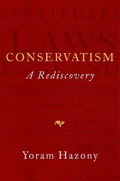 Cover for Yoram Hazony · Conservatism: A Rediscovery (Hardcover bog) (2022)