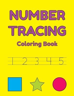 Number Tracing Coloring Book - Shannon Lee - Kirjat - Independently Published - 9781692952099 - perjantai 13. syyskuuta 2019