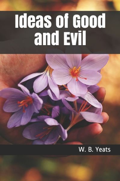 Cover for W B Yeats · Ideas of Good and Evil (Paperback Book) (2019)