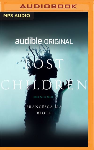 Lost Children - Francesca Lia Block - Music - Audible Studios on Brilliance - 9781713646099 - September 21, 2021