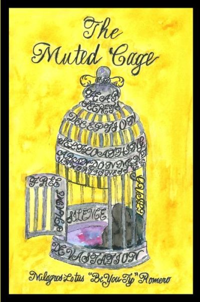 Cover for Milagros-Lotus Beyouty Romero · Muted Cage (Book) (2020)