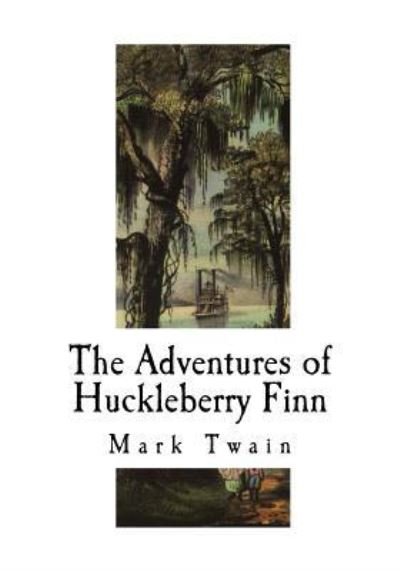 The Adventures of Huckleberry Finn - Mark Twain - Książki - Createspace Independent Publishing Platf - 9781721090099 - 13 czerwca 2018