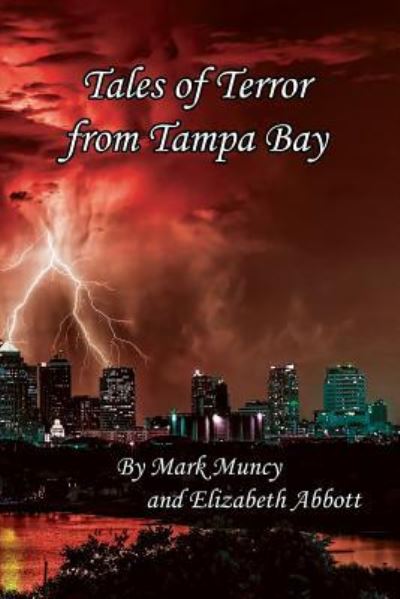 Cover for Elizabeth Abbott · Tales of Terror from Tampa Bay 2nd Ed (Paperback Book) (2018)