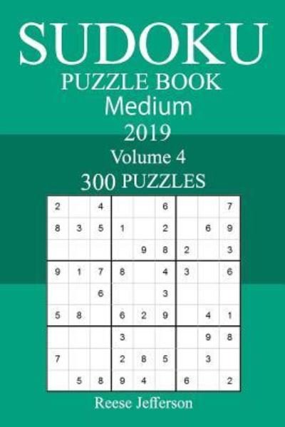 Cover for Reese Jefferson · 300 Medium Sudoku Puzzle Book 2019 (Taschenbuch) (2018)