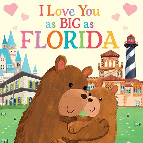 Cover for Rose Rossner · I Love You as Big as Florida (Kartonbuch) (2021)