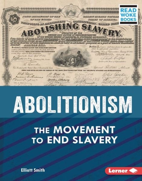 Abolitionism - Elliott Smith - Bøker - Lerner Publications (Tm) - 9781728439099 - 2022