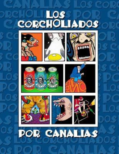 Cover for Antonio Canalias · Los Corcholiados Por Canalias (Paperback Book) (2018)