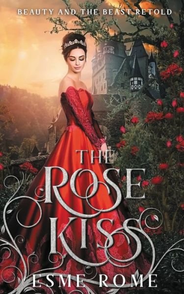 Cover for Esme Rome · The Rose Kiss (Pocketbok) (2021)