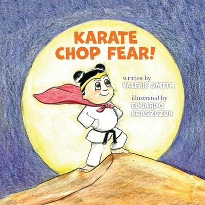 Cover for Valerie Smith · Karate Chop Fear! (Pocketbok) (2020)