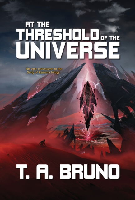 Cover for T A Bruno · At the Threshold of the Universe - The Song of Kamaria (Inbunden Bok) (2022)