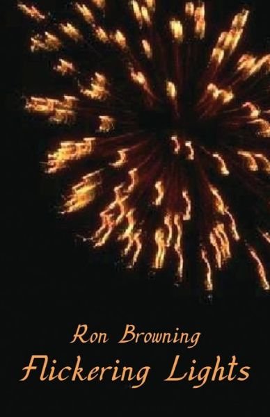 Cover for Browning Ron · Flickering Lights (Paperback Book) (2017)