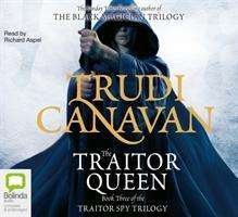 Cover for Trudi Canavan · The Traitor Queen - Traitor Spy Trilogy (Hörbok (CD)) [Unabridged edition] (2012)