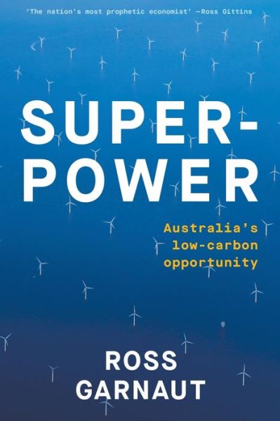 Cover for Ross Garnaut · Superpower: Australia's Low-Carbon Opportunity (Paperback Book) (2019)