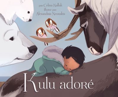 Cover for Celina Kalluk · Kulu adore (Paperback Book) [French edition] (2015)