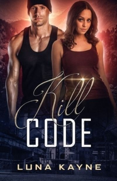 Cover for Luna Kayne · Kill Code (Pocketbok) (2019)