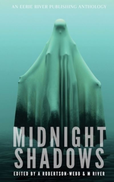 Midnight Shadows - Eerie River Publishing - Books - Eerie River Publishing - 9781777275099 - February 3, 2021