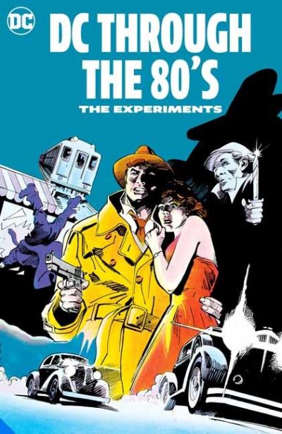 DC Through the 80s: The Experiments - Various Various - Books - DC Comics - 9781779507099 - June 22, 2021