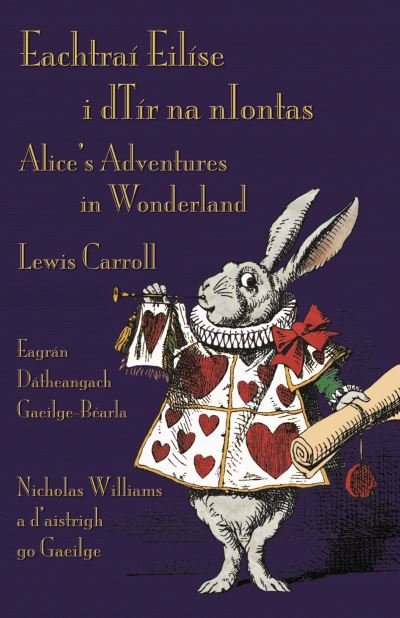 Cover for Lewis Carroll · Eachtraí Eilíse i dTír na nIontas - Eagrán Dátheangach Gaeilge-Béarla (Paperback Bog) (2022)