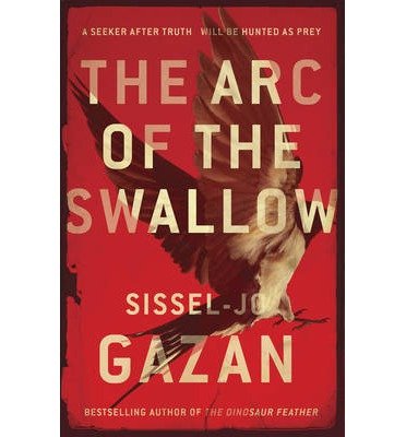 Cover for Sissel-Jo Gazan · The Arc of the Swallow (Taschenbuch) (2014)