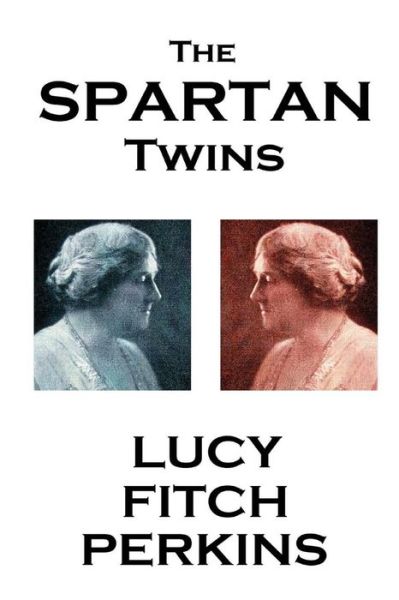 Cover for Lucy Ficth Perkins · Lucy Fitch Perkins - The Spartan Twins (Paperback Book) (2017)