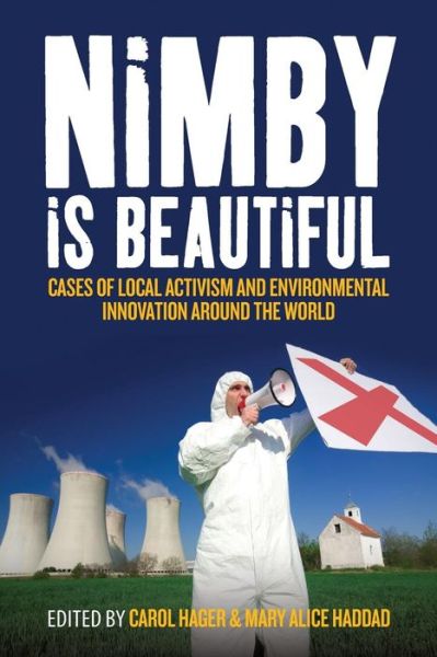 Hager Haddad · Nimby Is Beautiful: Cases of Local Activism and Environmental Innovation around the World (Paperback Book) (2017)