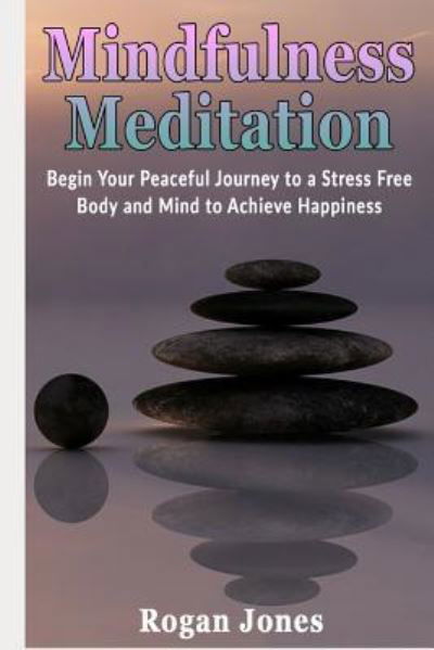 Cover for Rogan Jones · Mindfulness Meditation (Pocketbok) (2019)