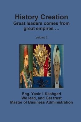 Cover for Eng. Yasir I. Kashgari · History Creation ( Volume 2 ) (Pocketbok) (2019)