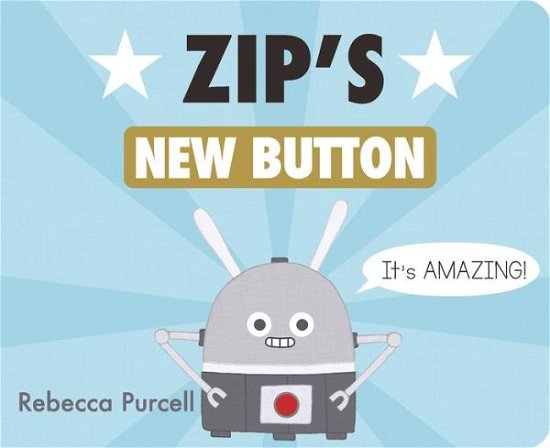 Cover for Rebecca Purcell · Zip's New Button (Board book) (2023)